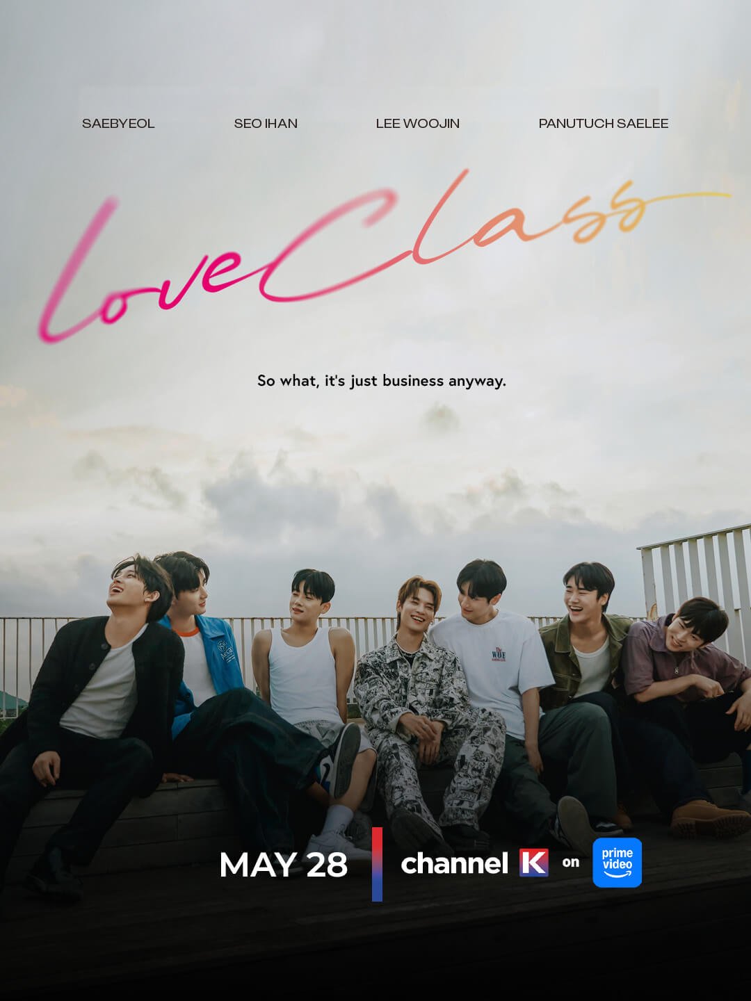 Group of seven friends sitting on a rooftop, smiling, with 'Love Class' title and release details at bottom. Cast names appear at top; tagline reads 'So what, it's just business anyway.'